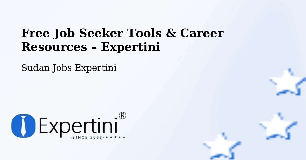 Free Job Seeker Tools & Career Resources – Ad Damazin - Ad Damazin, Sudan Jobs Expertini